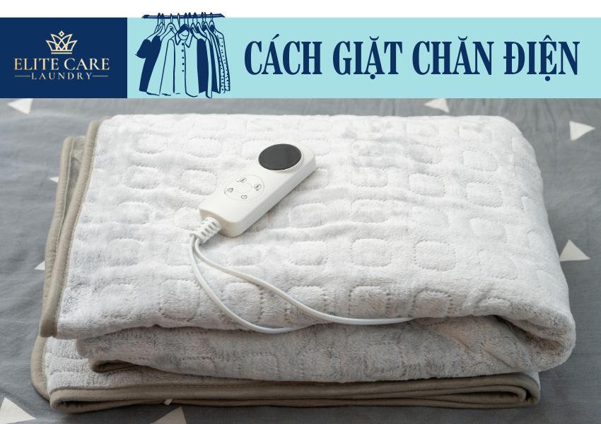 cách giặt chăn điện